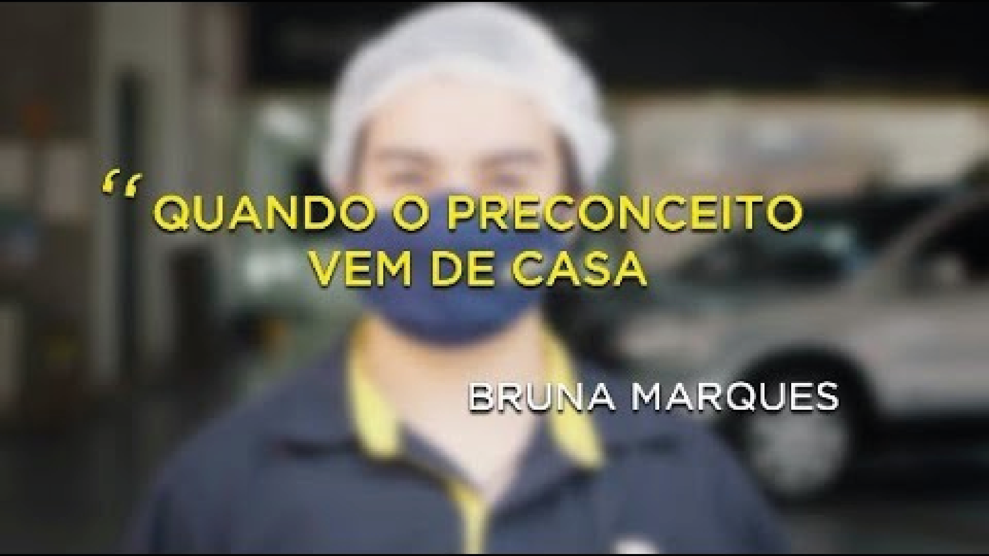 Bruna: quando preconceito vem de casa